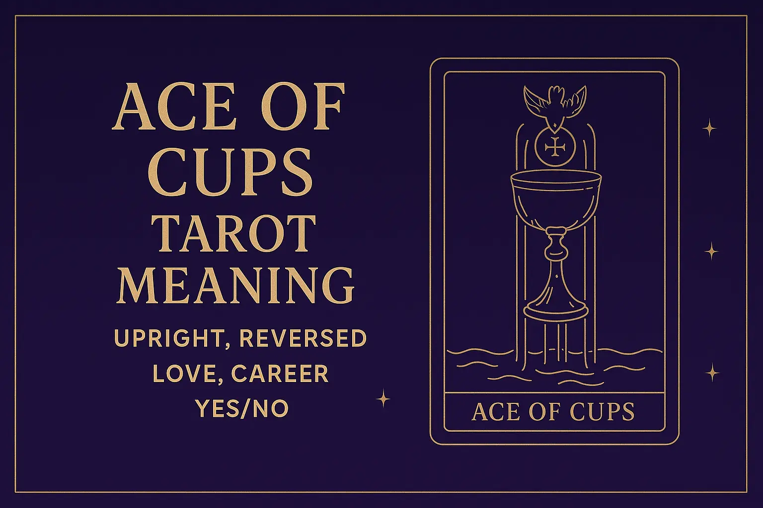 Ace of Cups – Tarot Card Meaning & Feelings