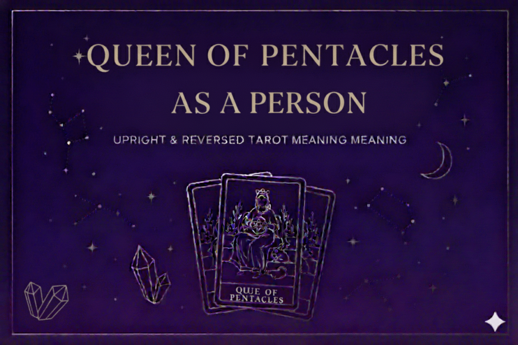 Queen of Pentacles as a Person — Upright & Reversed Tarot Card Meaning Queen of Pentacles as a Person — Upright & Reversed Tarot Card Meaning