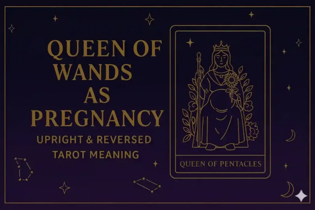 Queen of Wands as Pregnancy (Upright & Reversed) Tarot Card Meaning