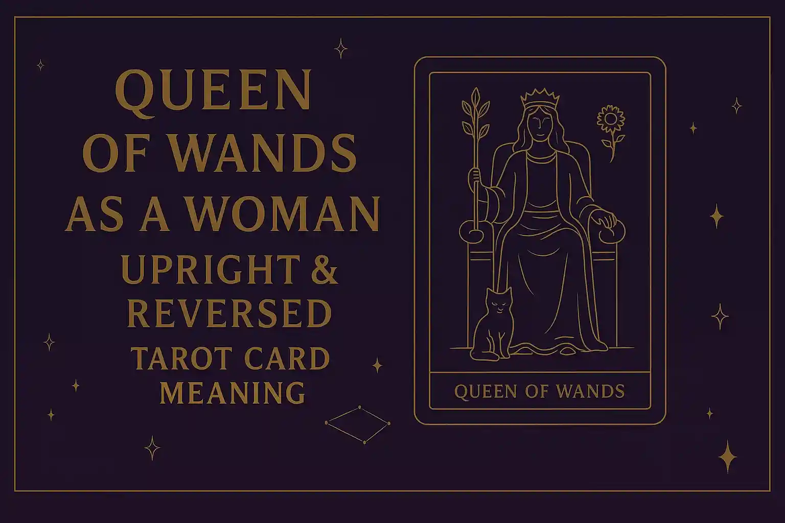 Queen of Wands as a Woman (Upright & Reversed) Tarot Card Meaning