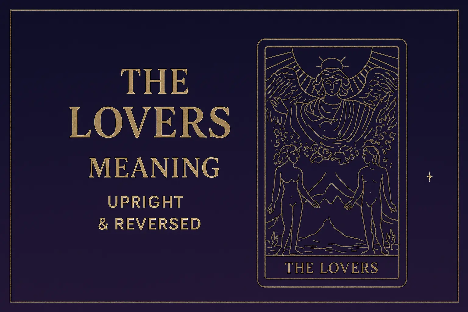 The Lovers – Tarot Card Meaning (Upright & Reversed)